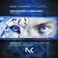 Nocturnal Knights Reworked & Remixed Volume 1 presented by RAM, Darren Porter & Ciaran McAuley