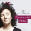 Saša Niklíčková - Zmačkaná žena