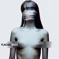 Placebo - Meds