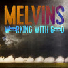 Melvins - Working With God (Bertus)