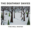 The Deathray Davies - Time Well Wasted
