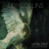 Judy Collins - White Bird - Anthology Of Favorites