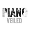 Piano - Veiled