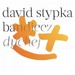 David Stypka & Bandjeez - Dýchej