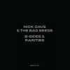 Nick Cave & Bad Seeds - B-Sides & Rarities - Part I