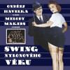 Ondřej Havelka a jeho Melody Makers - Swing nylonového věku