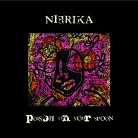 Nierika - Poison On Your Spoon
