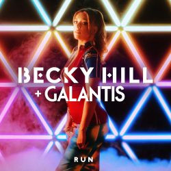Becky Hill feat. Galantis - Run