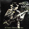 Neil Young + Promise Of The Real - Noise And Flowers