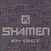 Shamen - En-tact