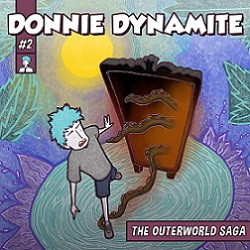 Donnie Dynamite - The Outerworld Saga