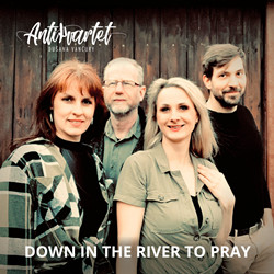 Antikvartet - Down in the river to pray