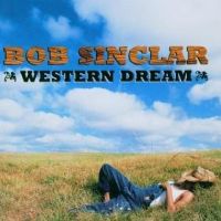 Bob Sinclar - Western Dream