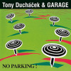 Tony Ducháče & Garage- No Parking! (30th Anniversary) 