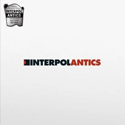 Interpol - Antics (výroční edice)