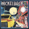 Nickelback - Live From Nashville