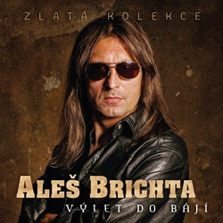 Aleš Brichta - Výlet do bájí (Zlatá kolekce)