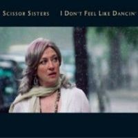 Scissor Sisters - Don't Feel Like Dancing
