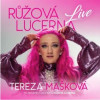 Tereza Mašková - Růžová Lucerna live
