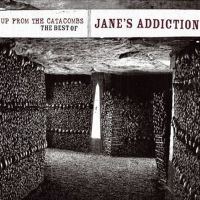 Jane's Addiction - Up From The Catacombs