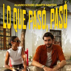 Alvaro Soler & Marta Santos - Lo Que Pasó, Pasó