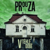 Prouza - V téhle době
