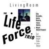 Life Force Trio - Living Room