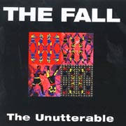 The Fall - Unutterable