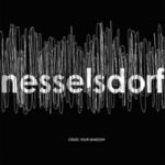 Nesselsdorf - Cross Your Shadow N