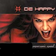 Die Happy - Supersonic Speed