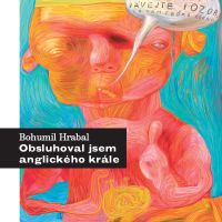 Bohumil Hrabal - Obsluhoval jsem anglického krále (kniha)