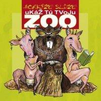 Horkýže Slíže - Ukáž tú tvoju zoo