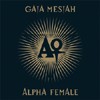Gaia Mesiah - Alpha Female