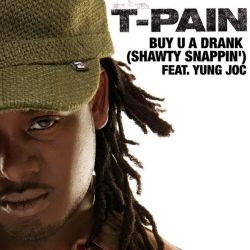 T-Pain - Buy U A Drank