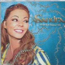 Sandra - What Is It About Me