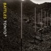 Battles - Tonto+ EP