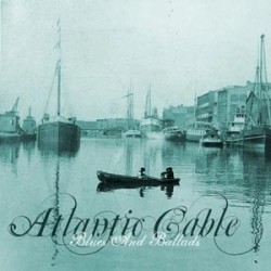 Atlantic Cable - Blues And Ballads