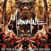 Mudvayne - By The People, For The People