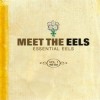 Eels - Meet The Eels: Essential 1