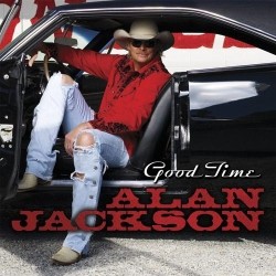 Alan Jackson - Good Times