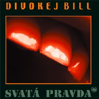 Divokej Bill – Svatá pravda