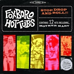 Foxboro Hot Tubs - Stop Droll And Roll