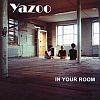 Yazoo - In Your Room 