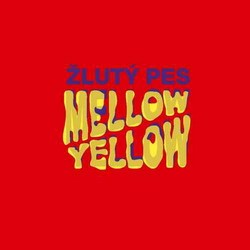 Žlutý pes - Mellow Yellow