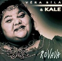 Věra Bílá & Kale: Rovava