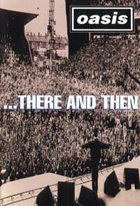 Oasis - There And Then