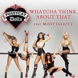 Pussycat Dolls - Whatcha Think About That