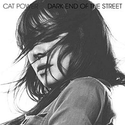 Cat Power - Dark End Of The Street