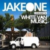 Jake One - White Van Music