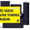 Peťo Tázok a Karaoke Tundra - Album